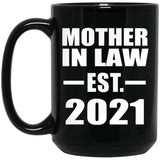 Mother In Law Established EST. 2021 - 15oz Coffee Mug Black