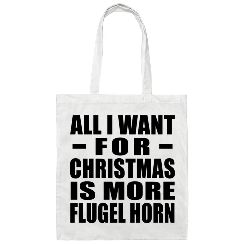 All I Want For Christmas Is More Flugel Horn - Tote Bag White