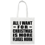 All I Want For Christmas Is More Flugel Horn - Tote Bag White