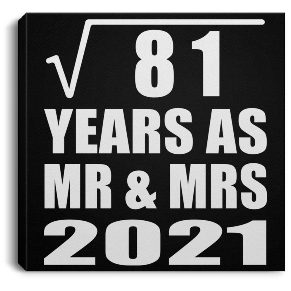 9th Anniversary Square Root of 81 Years As Mr & Mrs 2021 - Canvas Square