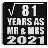 9th Anniversary Square Root of 81 Years As Mr & Mrs 2021 - Canvas Square