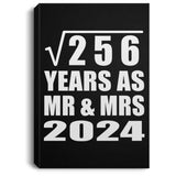 16th Anniversary Square Root of 256 Years As Mr & Mrs 2024 - Canvas Portrait