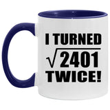98th Birthday I Turned Square Root of 2401 Twice - 11oz Accent Mug Purple