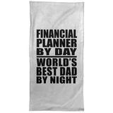 Financial Planner By Day World's Best Dad By Night - Hand Towel