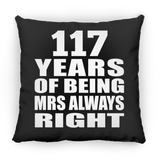 117th Anniversary 117 Years of Being Mrs Always Right - Throw Pillow Black