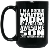 Proud Waiter Mom Of Awesome Son - 15 Oz Coffee Mug Black