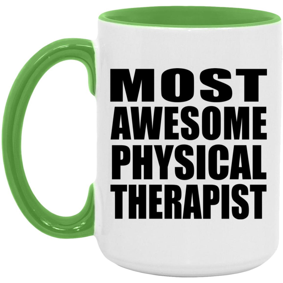 Most Awesome Physical Therapist - 15oz Accent Mug Green