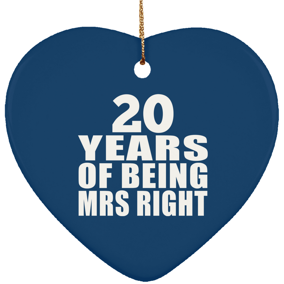 20th Anniversary 20 Years Of Being Mrs Right - Heart Ornament