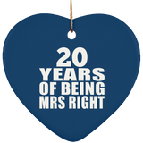 20th Anniversary 20 Years Of Being Mrs Right - Heart Ornament