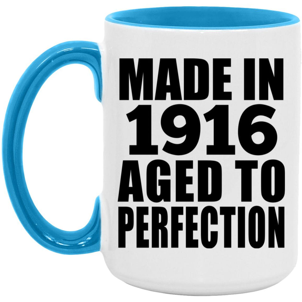 108th Birthday Made In 1916 Aged To Perfection - 15oz Accent Mug Blue