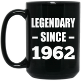 62nd Birthday Legendary Since 1962 - 15oz Coffee Mug Black