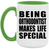 Being Orthodontist Makes Life Special - 15oz Accent Mug Green