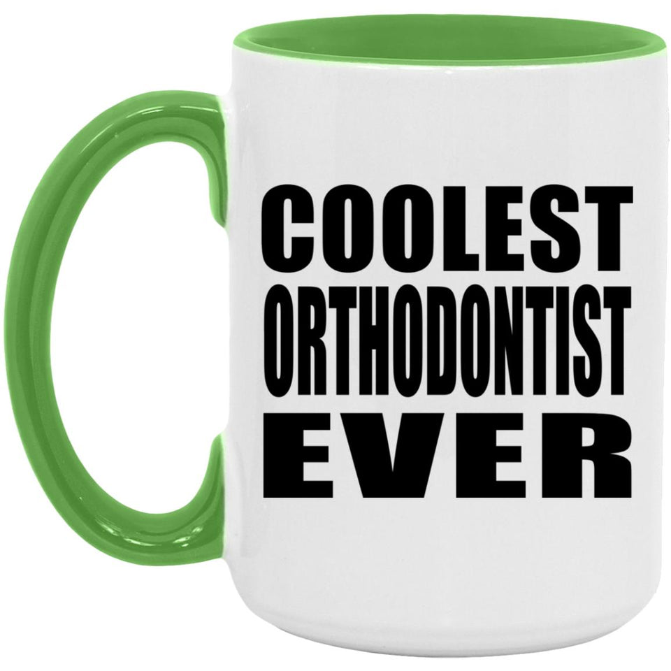 Coolest Orthodontist Ever - 15oz Accent Mug Green