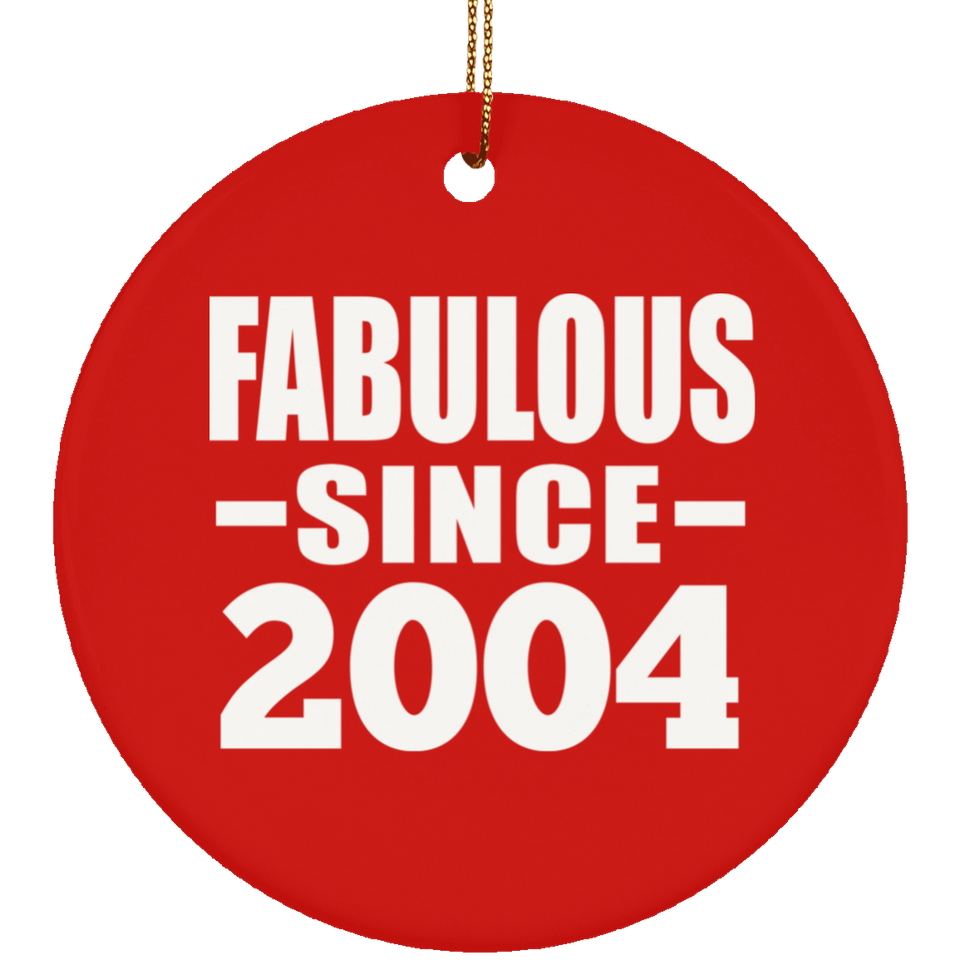 20th Birthday Fabulous Since 2004 - Circle Ornament