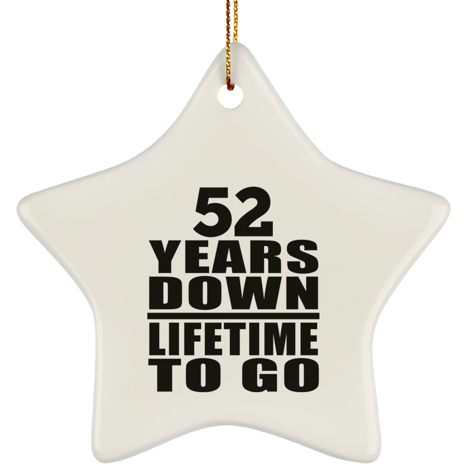 52nd Anniversary 52 Years Down Lifetime To Go - Star Ornament