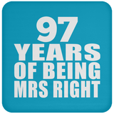 97th Anniversary 97 Years Of Being Mrs Right - Drink Coaster