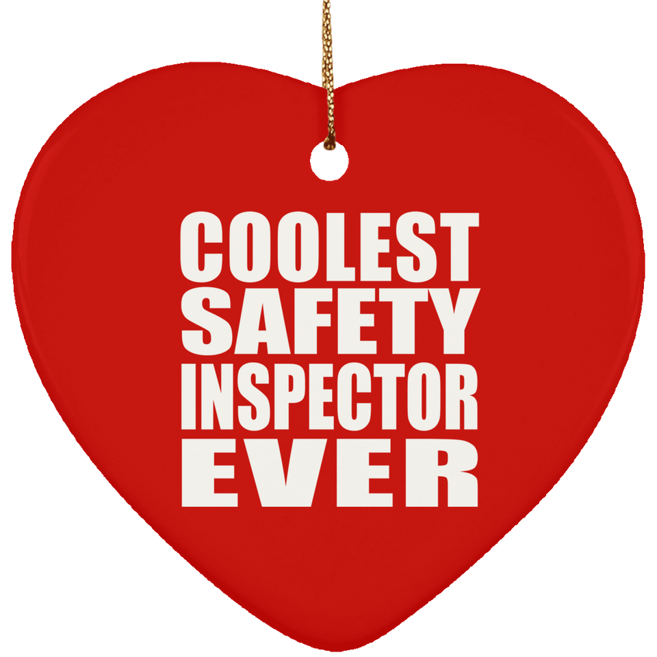 Coolest Safety Inspector Ever - Heart Ornament