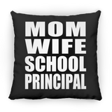 Mom Wife School Principal - Throw Pillow Black