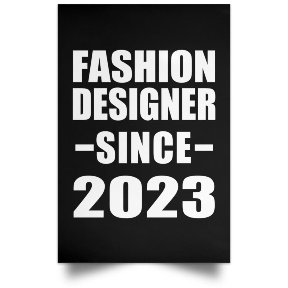 Fashion Designer Since 2023 - Poster Portrait