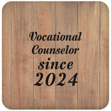 Vocational Counselor Since 2024 - Drink Coaster C