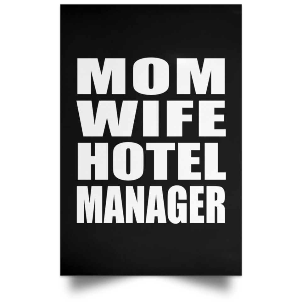 Mom Wife Hotel Manager - Poster Portrait