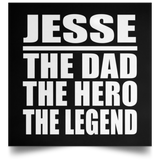 Jesse The Dad The Hero The Legend - Poster Square