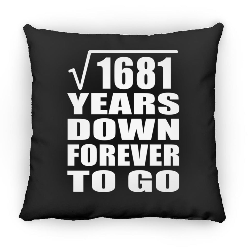 41st Anniversary Square Root of 1681 Years Down Forever To Go - Throw Pillow Black