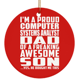 Proud Computer Systems Analyst Dad Of Awesome Son - Circle Ornament
