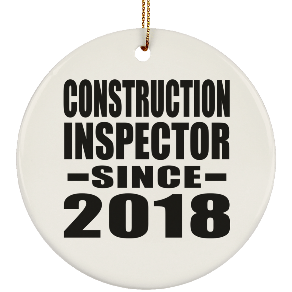 Construction Inspector Since 2018 - Circle Ornament