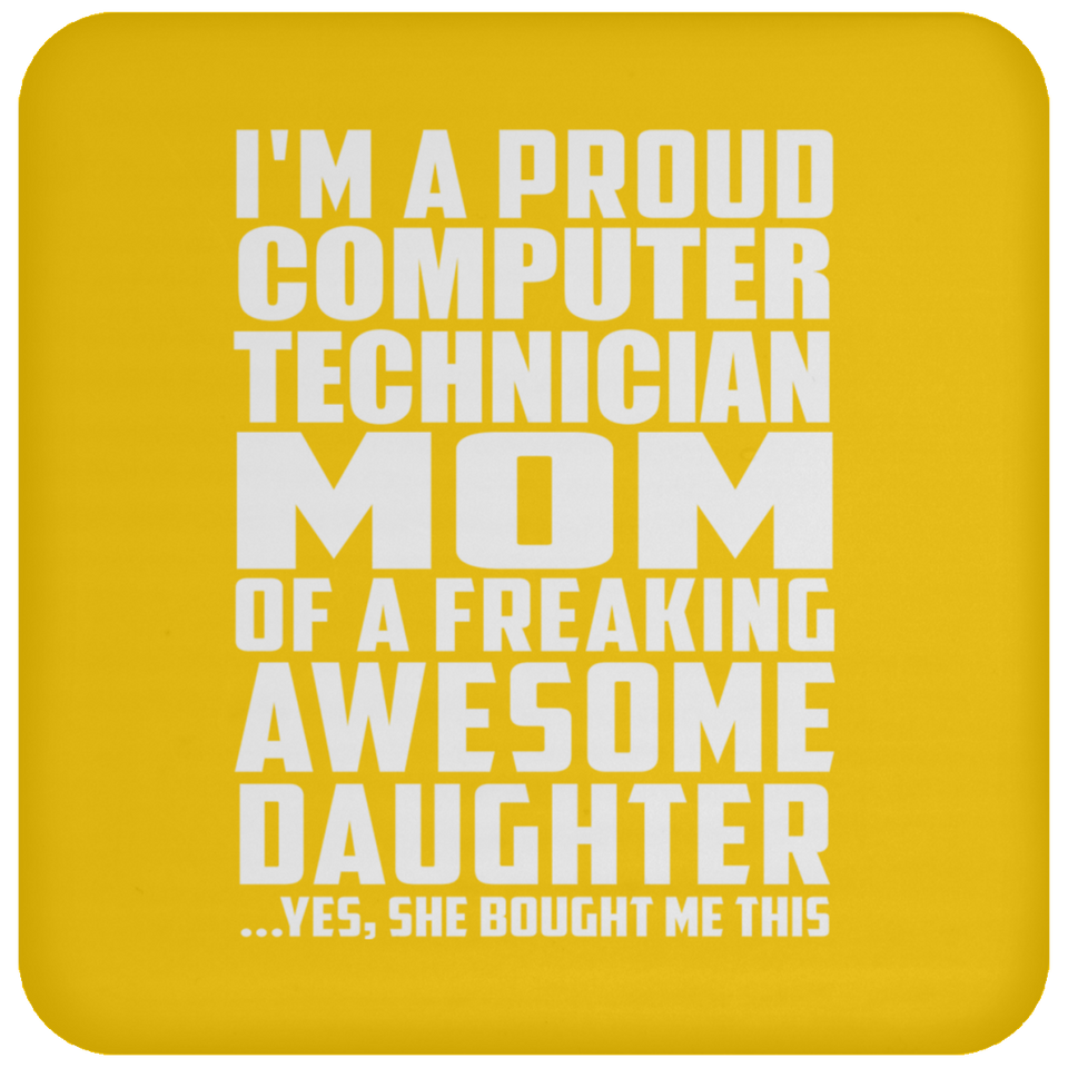 Proud Computer Technician Mom Of Awesome Daughter - Drink Coaster