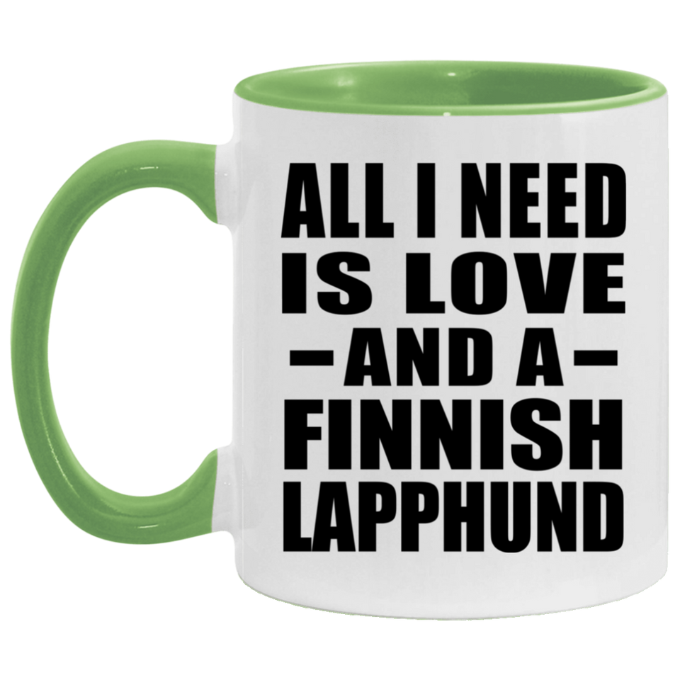 All I Need Is Love And A Finnish Lapphund - 11oz Accent Mug Green