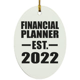Financial Planner Established EST. 2022 - Oval Ornament