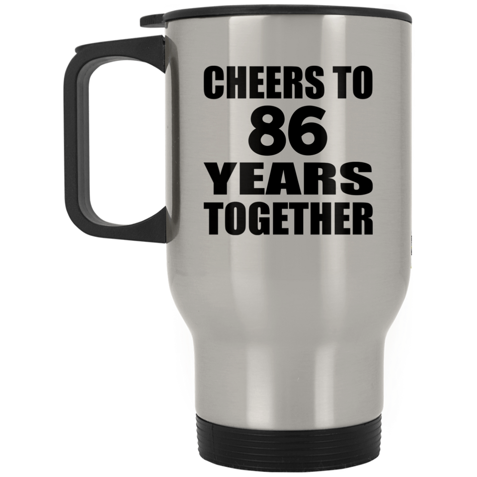 86th Anniversary Cheers To 86 Years Together - Silver Travel Mug