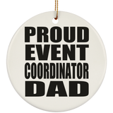 Proud Event Coordinator Dad - Circle Ornament