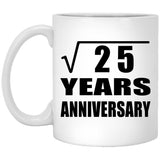 5th Anniversary Square Root of 25 Years Anniversary - 11oz Coffee Mug