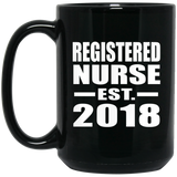Registered Nurse Established EST. 2018 - 15 Oz Coffee Mug Black