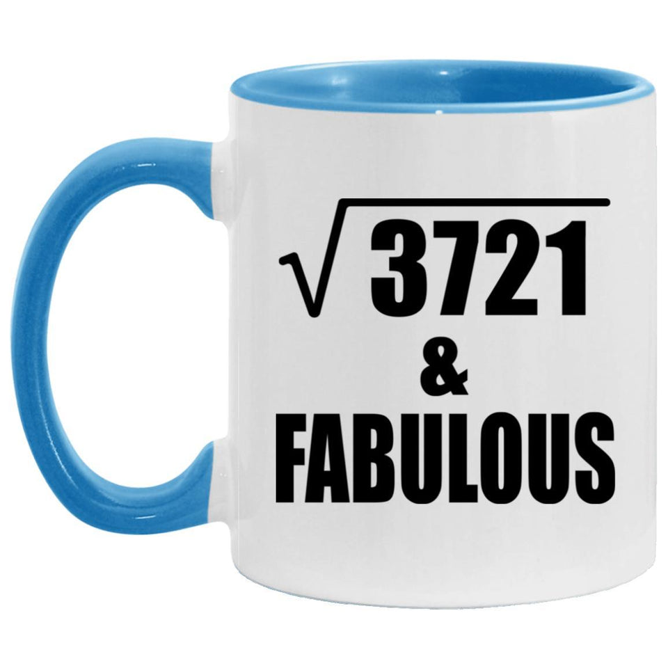 61st Birthday Square Root of 3721 & Fabulous - 11oz Accent Mug Blue