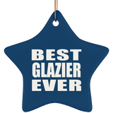 Best Glazier Ever - Star Ornament
