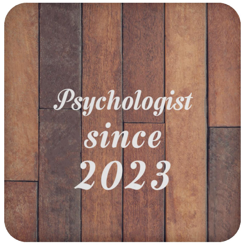 Psychologist Since 2023 - Drink Coaster E