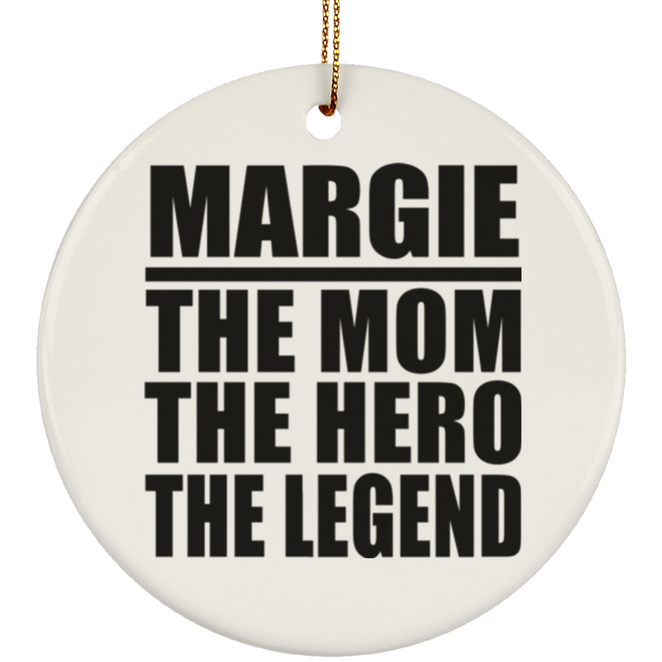 Margie The Mom The Hero The Legend - Circle Ornament