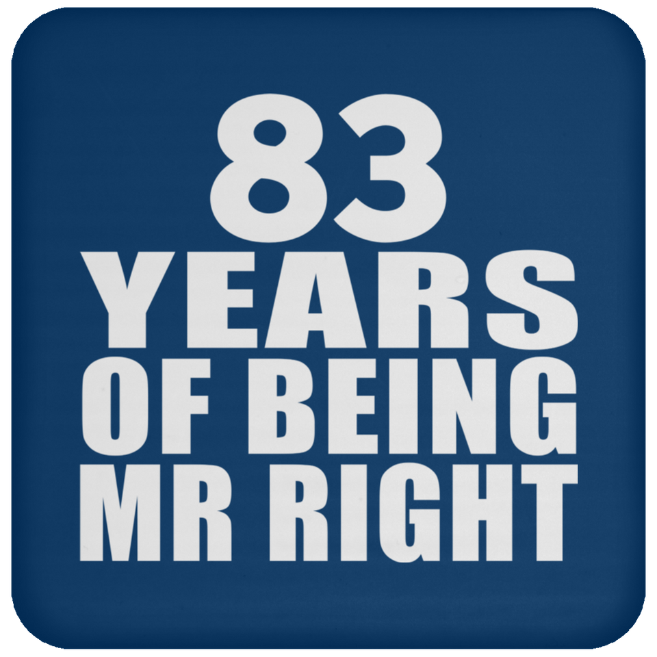 83rd Anniversary 83 Years Of Being Mr Right - Drink Coaster