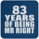 83rd Anniversary 83 Years Of Being Mr Right - Drink Coaster