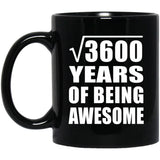 60th Birthday Square Root of 3600 Years of Being Awesome - 11oz Coffee Mug Black