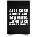 All I Care About Is My Kids - Poster Portrait