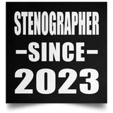 Stenographer Since 2023 - Poster Square