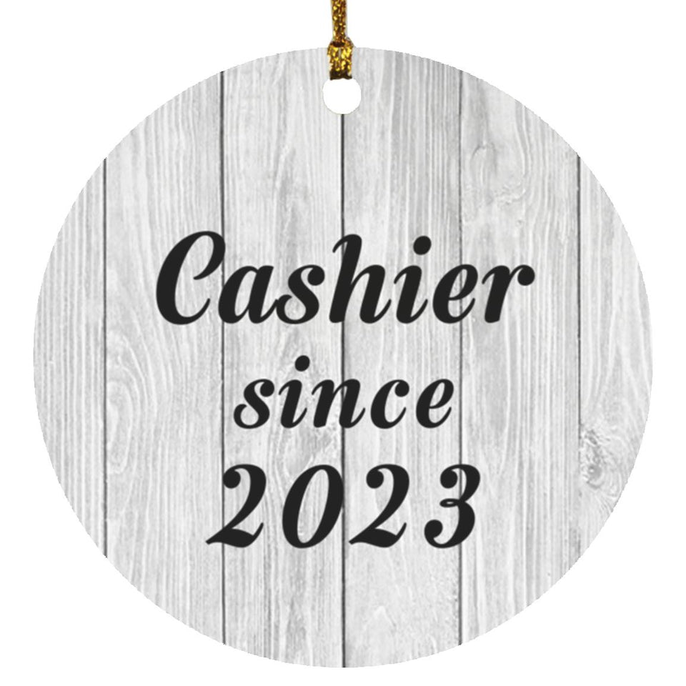 Cashier Since 2023 - Circle Ornament F