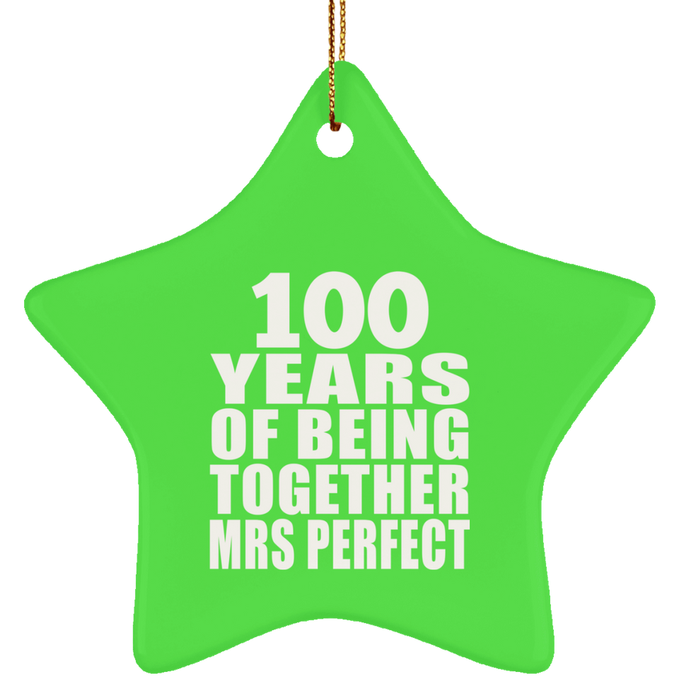 100th Anniversary 100 Years Of Being Mrs Perfect - Star Ornament