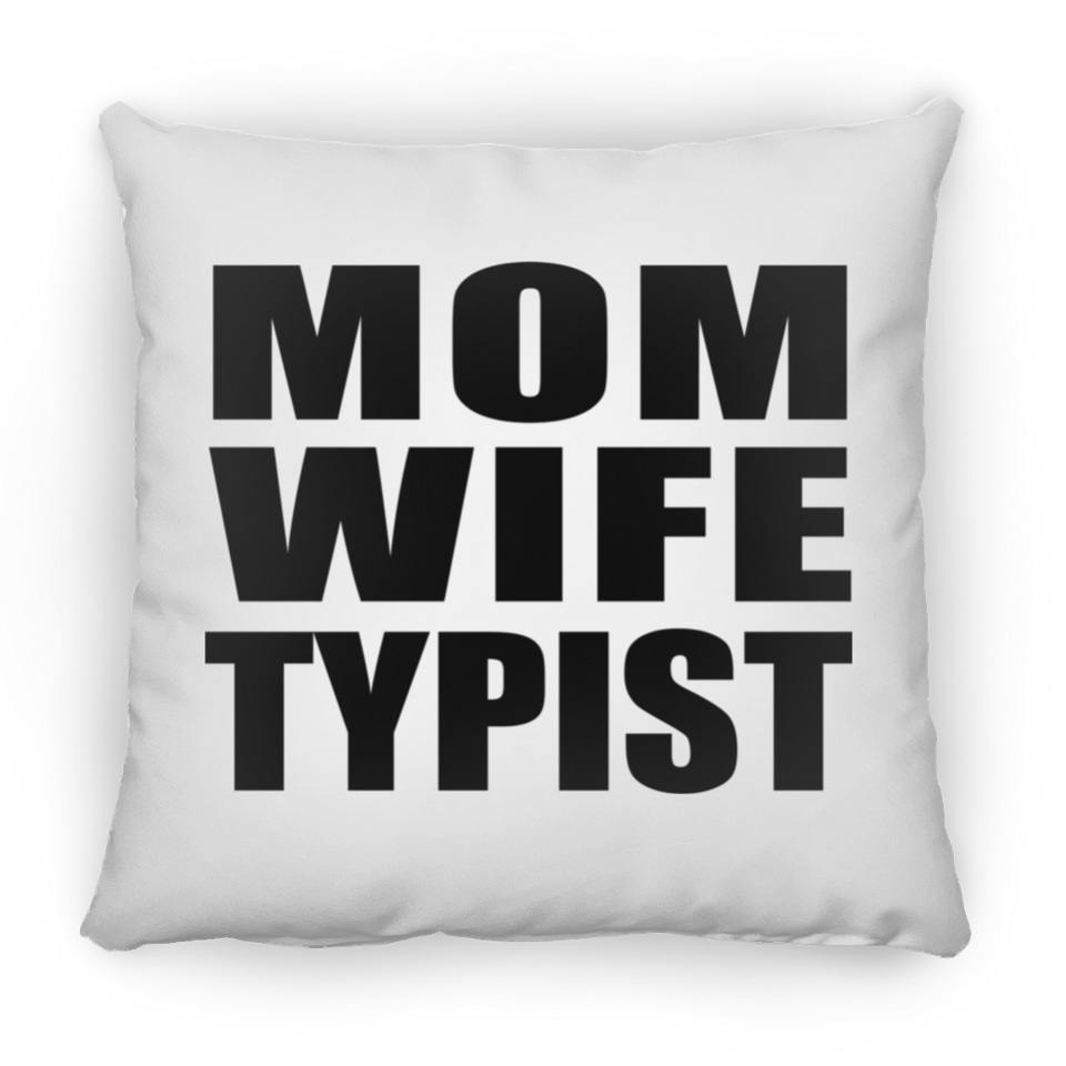 Mom Wife Typist - Throw Pillow
