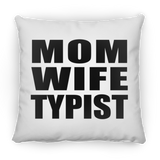 Mom Wife Typist - Throw Pillow