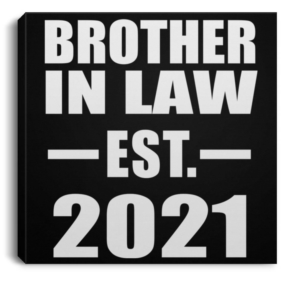 Brother In Law Established EST. 2021 - Canvas Square